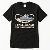 Chucks And Pearls I Understand The Assignment Harris2024 Tall T-Shirt