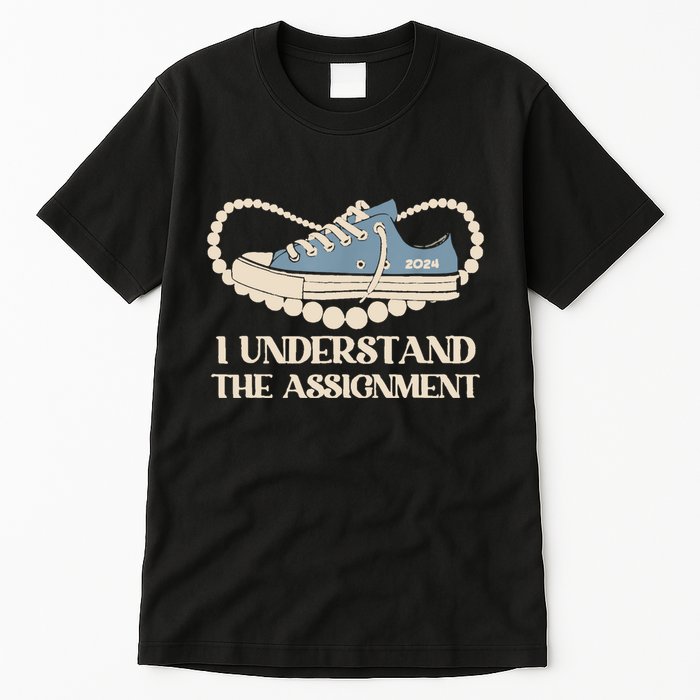 Chucks And Pearls I Understand The Assignment Harris2024 Tall T-Shirt