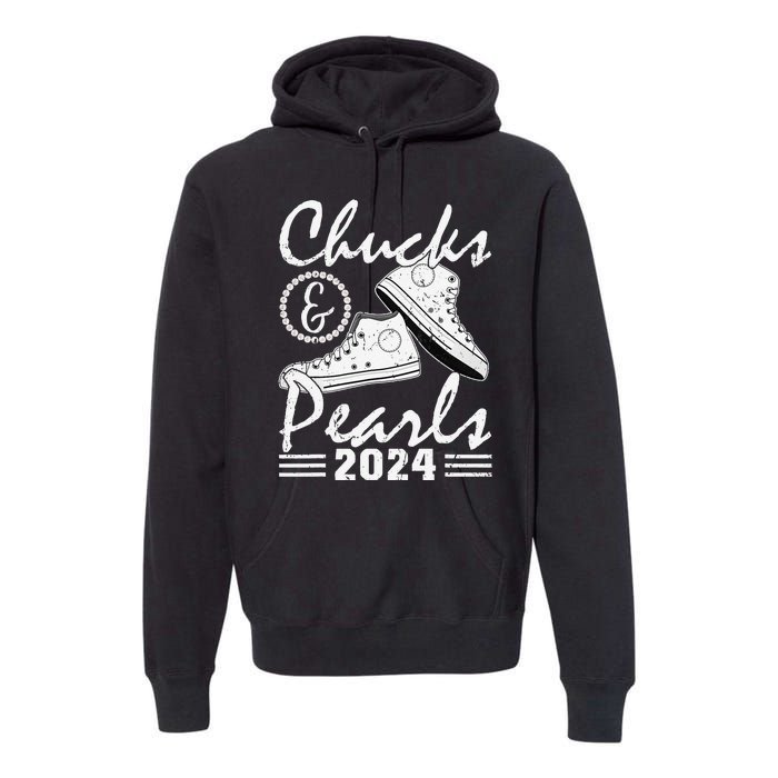 Chucks And Pearls Kamala Harris 2024 Usa Election 2024 Premium Hoodie