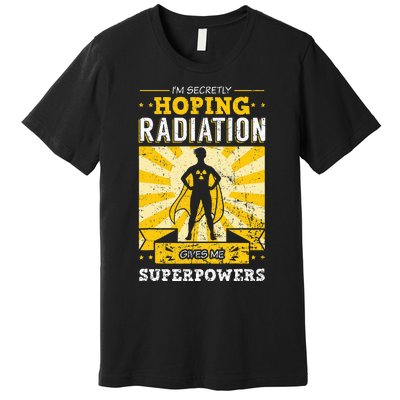 Cancer Awareness Patient Warrior Chemo Radiation Therapy Premium T-Shirt