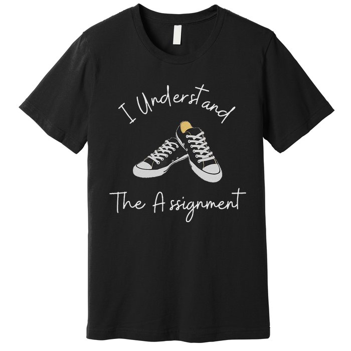 Chucks And Pearls Election 2024 I Understand The Assignment Premium T-Shirt