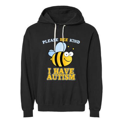 Cute Autism - Please Bee Kind I Have Autism Garment-Dyed Fleece Hoodie