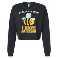 Cute Autism - Please Bee Kind I Have Autism Cropped Pullover Crew