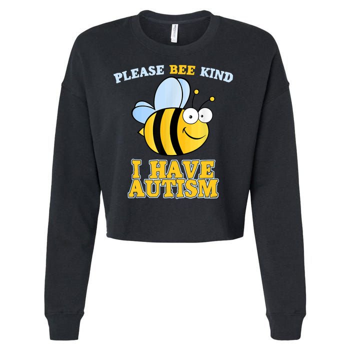 Cute Autism - Please Bee Kind I Have Autism Cropped Pullover Crew