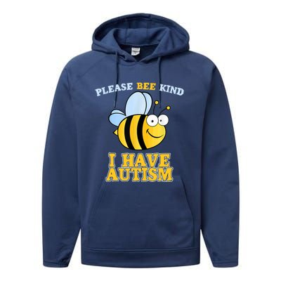 Cute Autism - Please Bee Kind I Have Autism Performance Fleece Hoodie