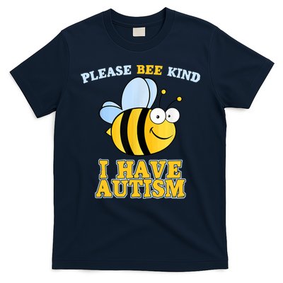 Cute Autism - Please Bee Kind I Have Autism T-Shirt