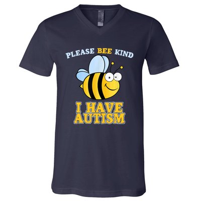 Cute Autism - Please Bee Kind I Have Autism V-Neck T-Shirt