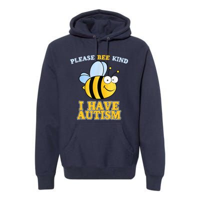 Cute Autism - Please Bee Kind I Have Autism Premium Hoodie