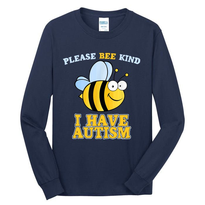 Cute Autism - Please Bee Kind I Have Autism Tall Long Sleeve T-Shirt