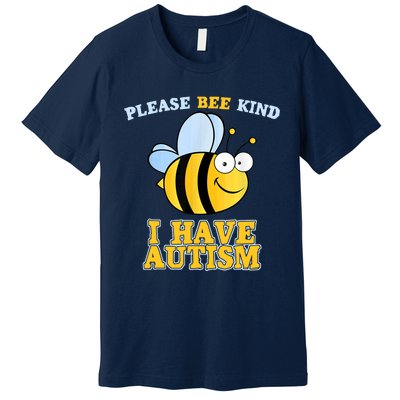 Cute Autism - Please Bee Kind I Have Autism Premium T-Shirt