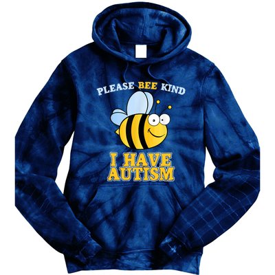 Cute Autism - Please Bee Kind I Have Autism Tie Dye Hoodie