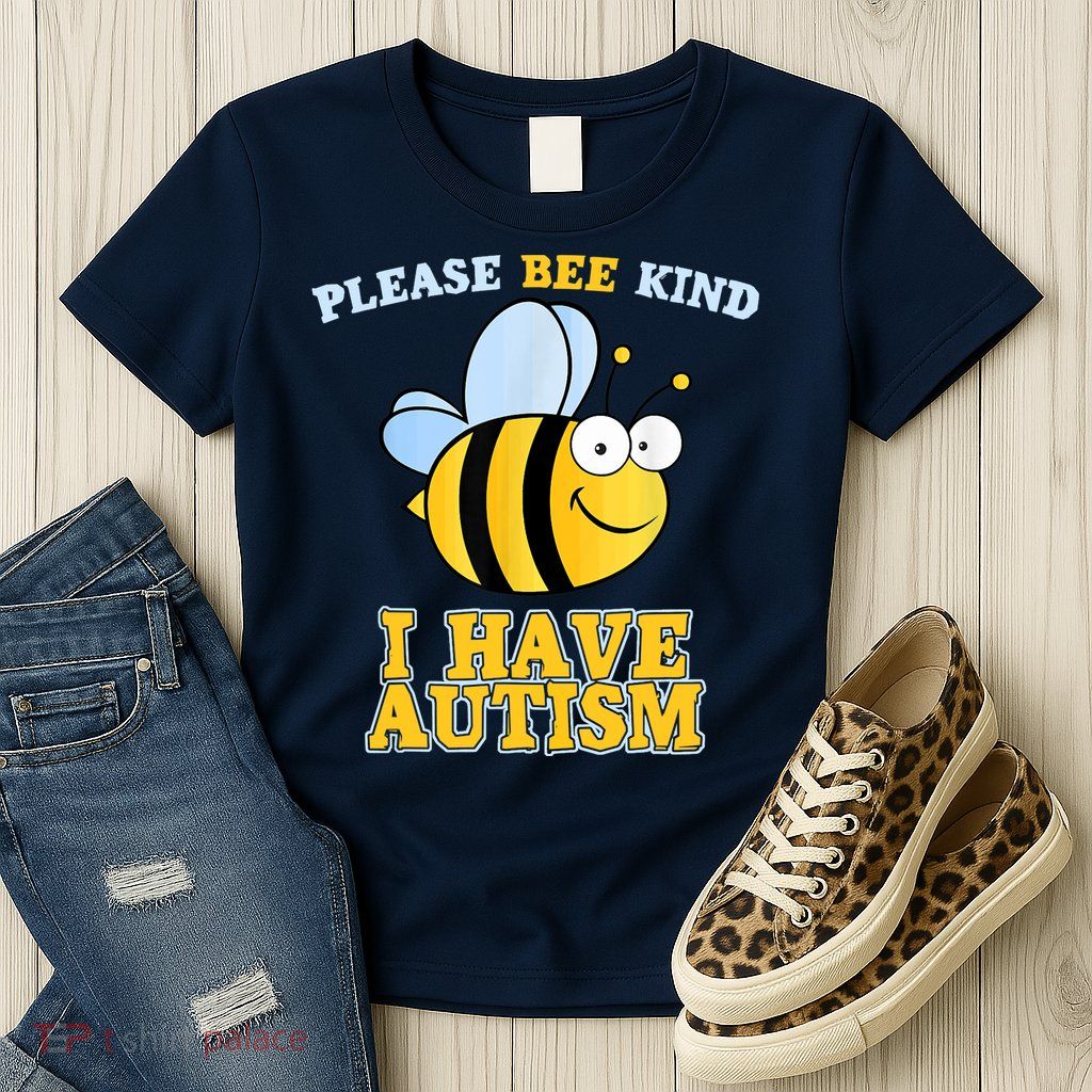 Cute Autism - Please Bee Kind I Have Autism Womens T-Shirt
