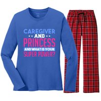 Caregiver And Princess Nurse Assistant Super Power Funny Gift Women's Long Sleeve Flannel Pajama Set 