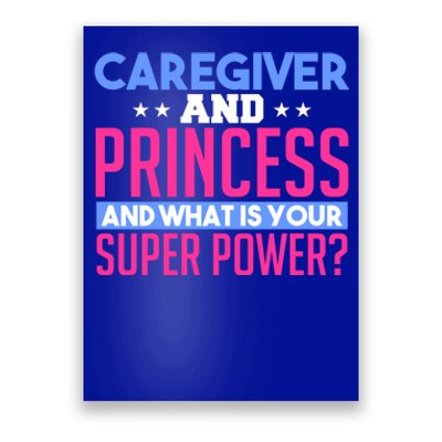 Caregiver And Princess Nurse Assistant Super Power Funny Gift Poster