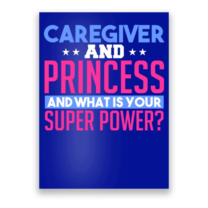 Caregiver And Princess Nurse Assistant Super Power Funny Gift Poster