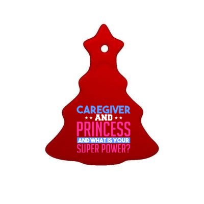 Caregiver And Princess Nurse Assistant Super Power Funny Gift Ceramic Tree Ornament