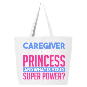 Caregiver And Princess Nurse Assistant Super Power Funny Gift 25L Jumbo Tote