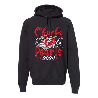 Chucks And Pearls Im With Her Kamala 2024 Premium Hoodie