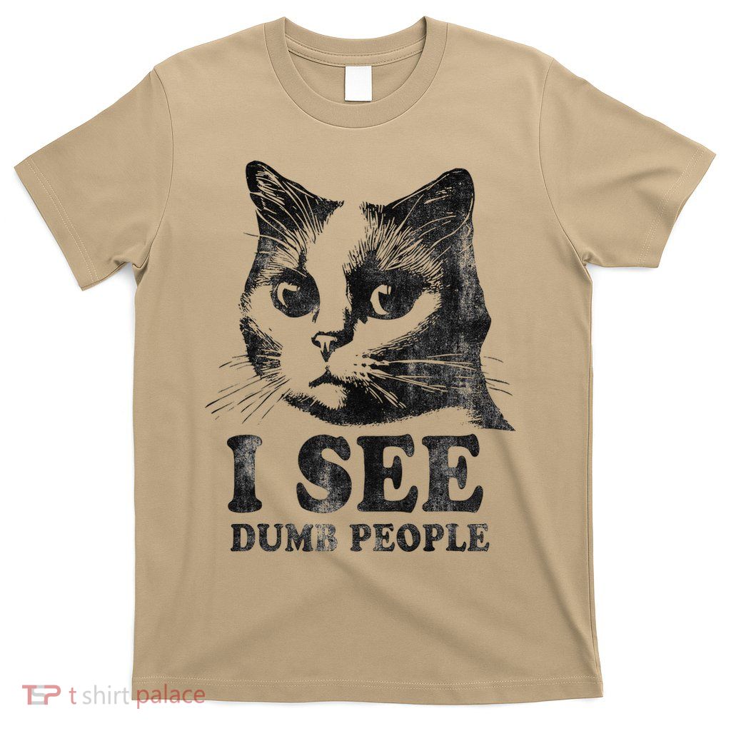 Cat Abstract Portrait I See Dumb People Humorous Saying T-Shirt
