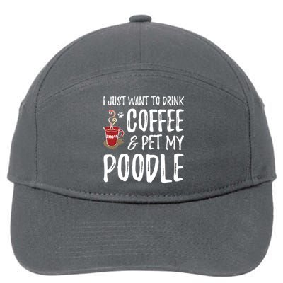 Coffee And Poodle For Poodle Dog Mom T 7-Panel Snapback Hat