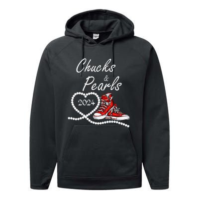 Chucks And Pearls 2024 Kamala Harris For President 47th Gift Performance Fleece Hoodie