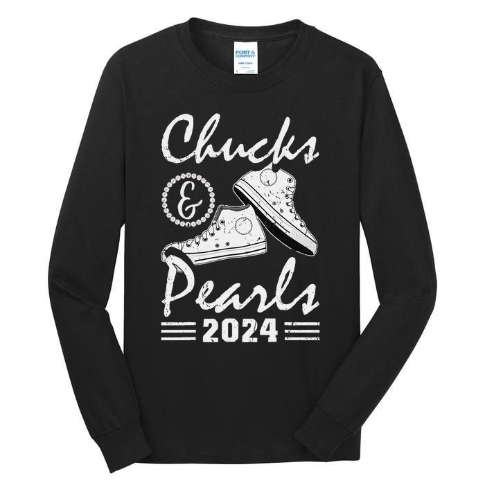 Chucks And Pearls Kamala Harris 2024 Usa Election 2024 Gift Tall Long Sleeve T-Shirt