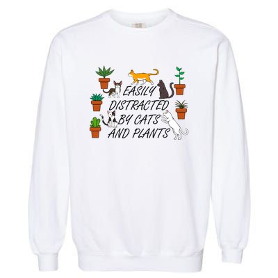 Cats And Plants Funny Gardening For Gardener Great Gift Garment-Dyed Sweatshirt