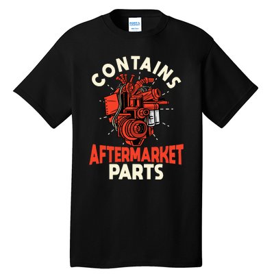 Contains Aftermarket Parts Open Heart Surgery Survivor Tall T-Shirt