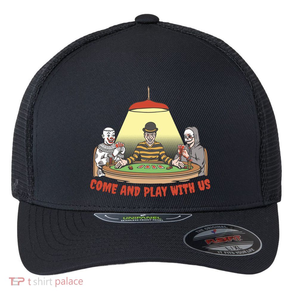 Come And Play With Us Spooky Horror Halloween Flexfit Unipanel Trucker Cap