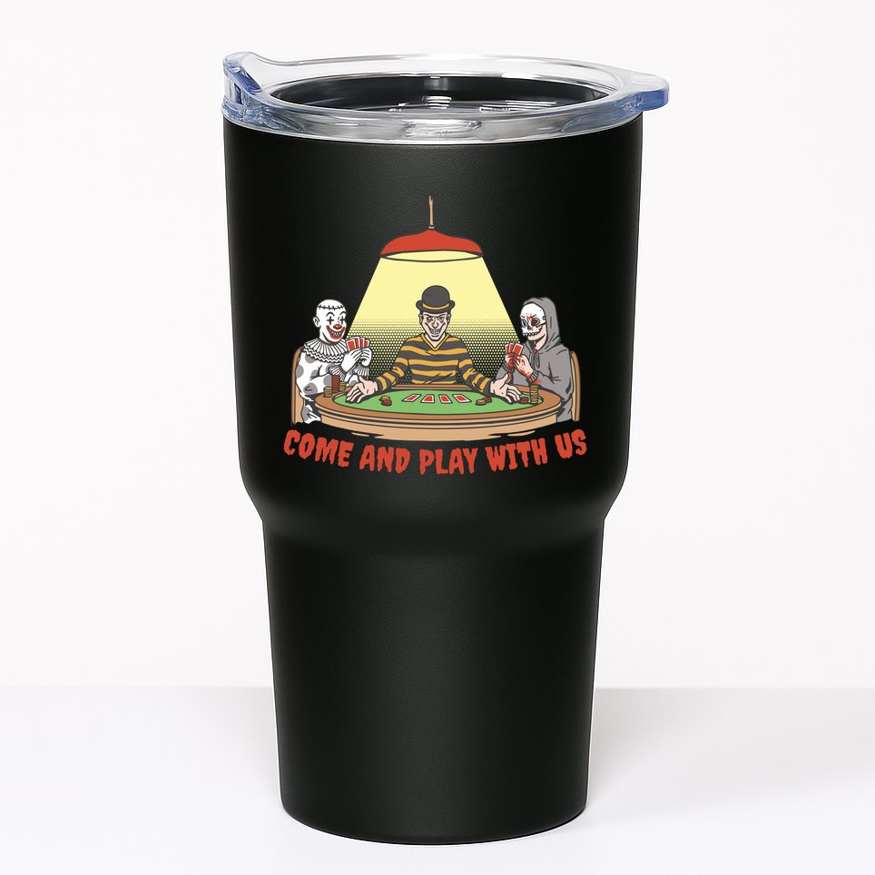 Come And Play With Us Spooky Horror Halloween Tumbler