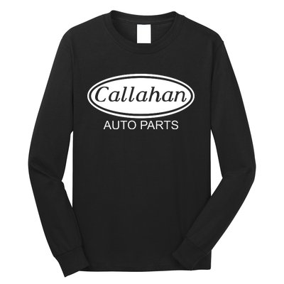 Callahan Auto Parts Long Sleeve Shirt