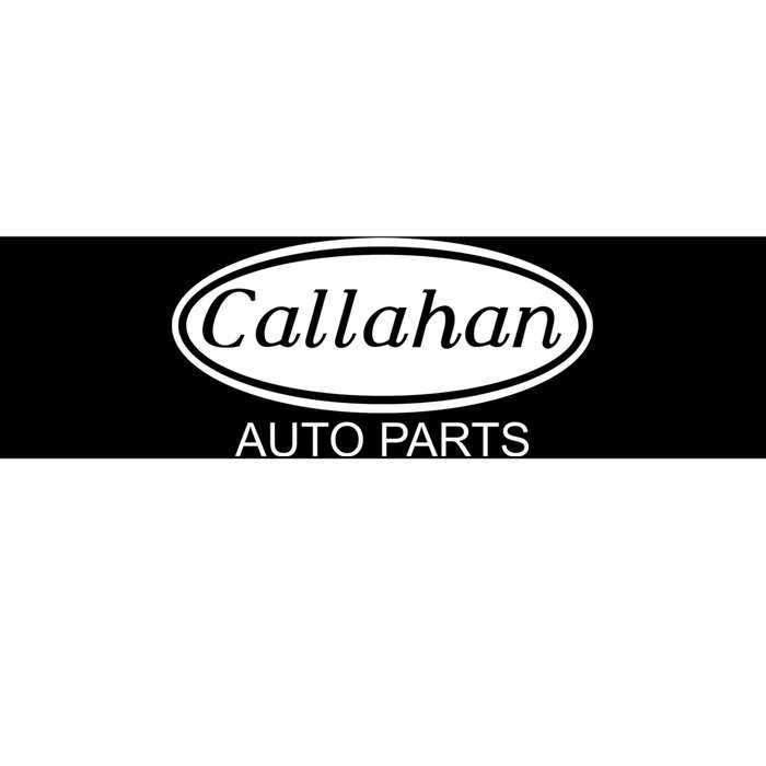 Callahan Auto Parts Bumper Sticker