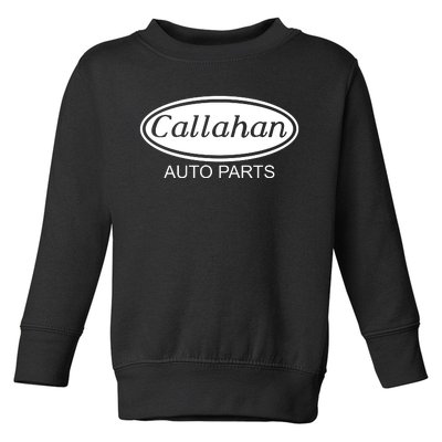 Callahan Auto Parts Toddler Sweatshirt