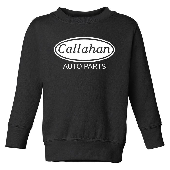 Callahan Auto Parts Toddler Sweatshirt