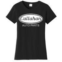 Callahan Auto Parts Women's T-Shirt