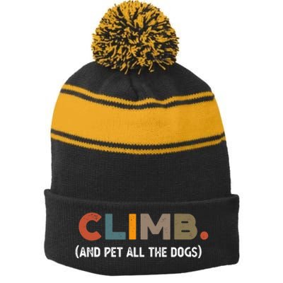 CLIMB. And Pet All The Dogs Funny Dog Lover Stripe Pom Pom Beanie