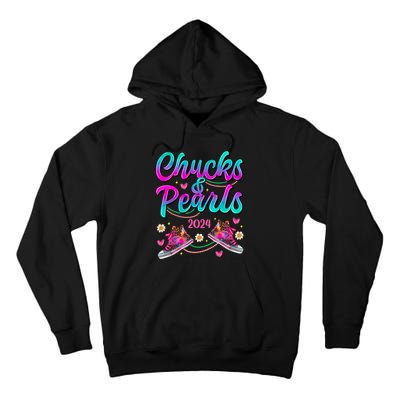 Chucks And Pearls 2024 Tall Hoodie