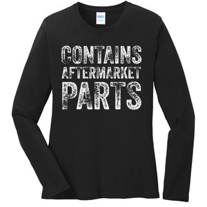 Contains Aftermarket Parts Funny Leg Amputation Prosthesis Ladies Long Sleeve Shirt