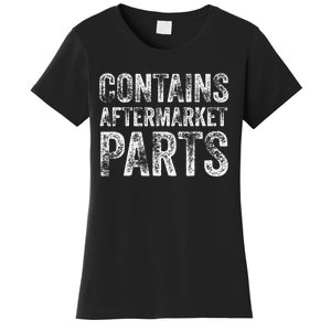 Contains Aftermarket Parts Funny Leg Amputation Prosthesis Women's T-Shirt