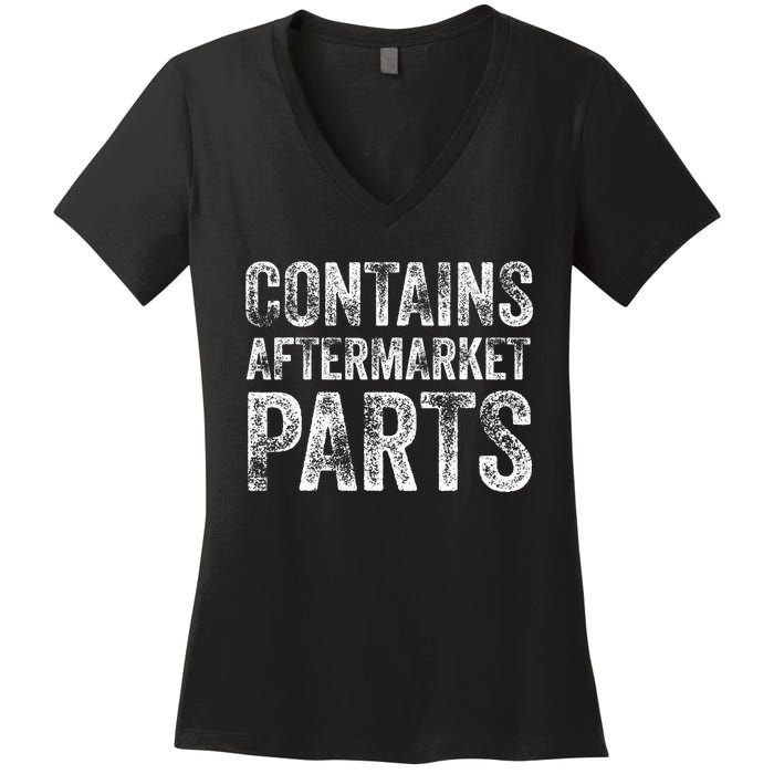 Contains Aftermarket Parts Funny Leg Amputation Prosthesis Women's V-Neck T-Shirt