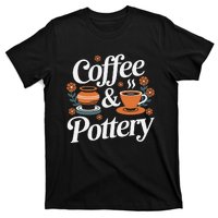 Coffee And Pottery Lover Ceramic Artist T-Shirt