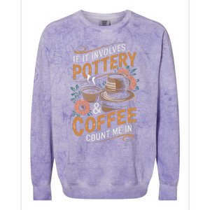 Coffee And Pottery Lover Ceramic Artist Colorblast Crewneck Sweatshirt