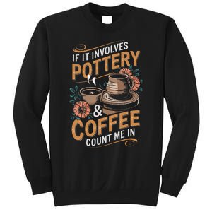 Coffee And Pottery Lover Ceramic Artist Sweatshirt