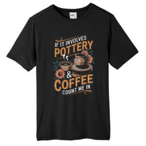 Coffee And Pottery Lover Ceramic Artist Tall Fusion ChromaSoft Performance T-Shirt