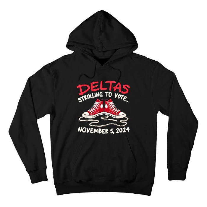 Chucks And Pearls Deltas Strolling To Vote November 5 2024 Tall Hoodie