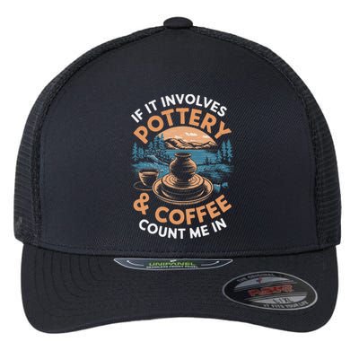 Coffee And Pottery Lover Ceramic Artist Flexfit Unipanel Trucker Cap