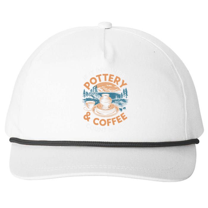 Coffee And Pottery Lover Ceramic Artist Snapback Five-Panel Rope Hat