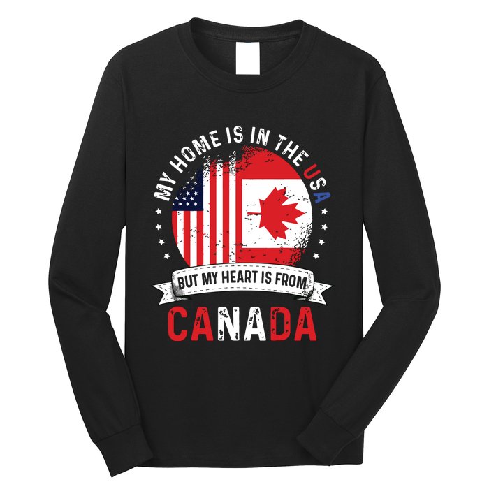 Canadian American Patriot Heart Is From Canada Flag Long Sleeve Shirt