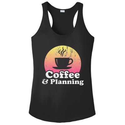 Coffee And Planning Ladies PosiCharge Competitor Racerback Tank