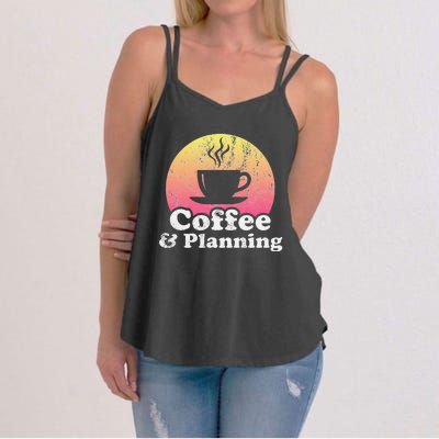 Coffee And Planning Women's Strappy Tank